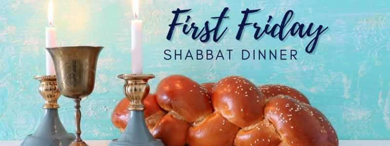 Banner Image for First Friday Shabbat Dinner